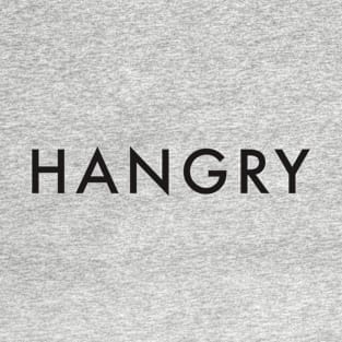 Hangry = Hungry + Angry T-Shirt